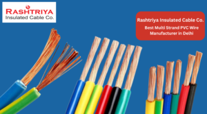 Best Multi Strand PVC Wire Manufacturer in Delhi